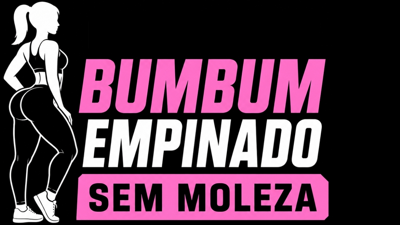 Bumbum Empinado Sem Moleza